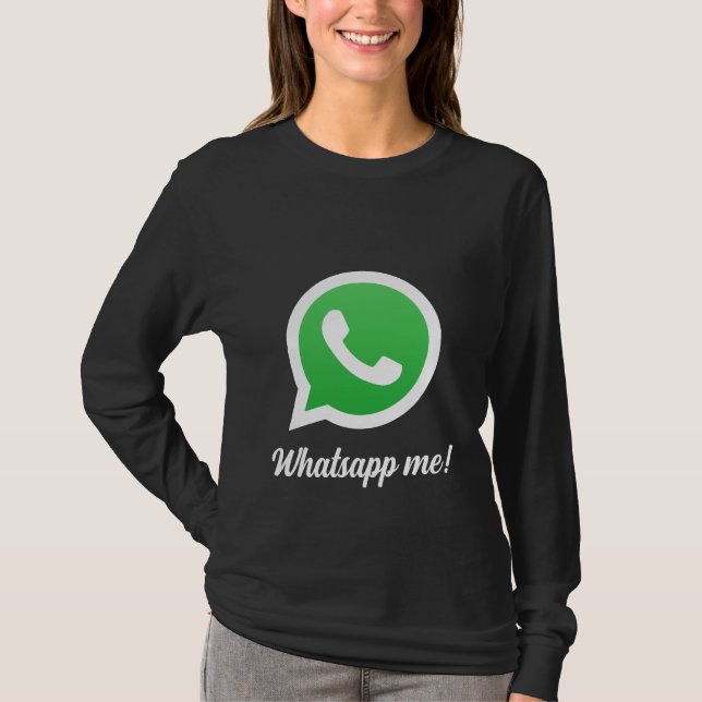 Whatsapp me T-Shirt (Front)