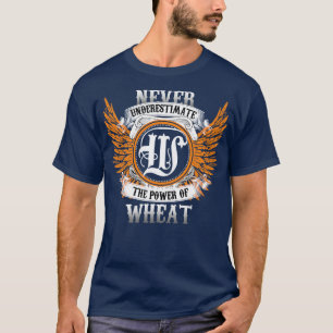 Wheat Name Shirt Never Underestimate The Power Of