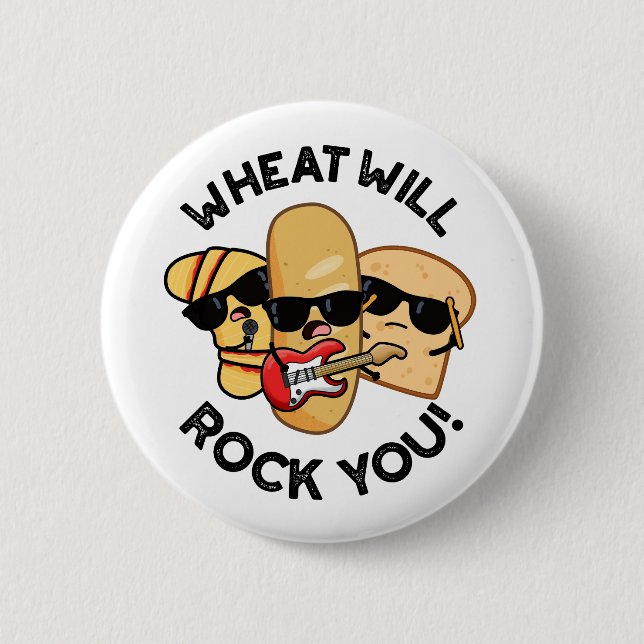 Wheat Will Rock You Funny Food Puns  6 Cm Round Badge (Front)