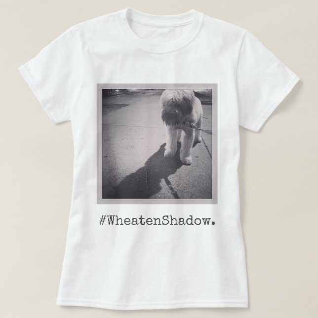 Wheaten and Her Shadow T-Shirt (Design Front)