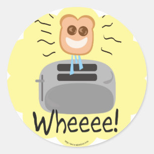 Wheeee! happy Toast! Classic Round Sticker