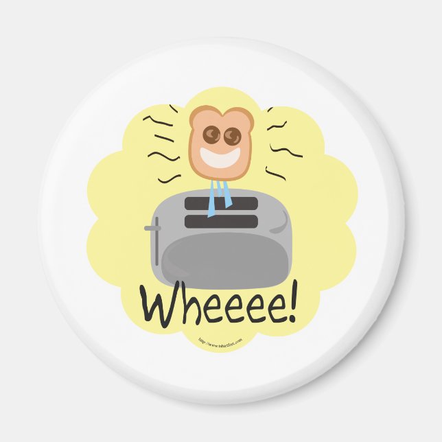 Wheeee! happy Toast! Magnet (Front)