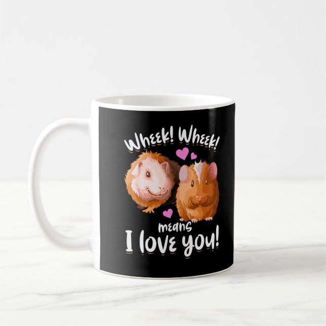 Wheek I Love You Guinea Pig Coffee Mug (Left)