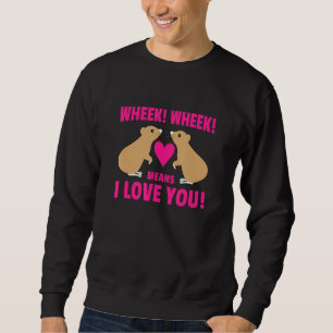 Wheek Wheek Graphic Guinea Pig Owner Pet Cavy Anim Sweatshirt