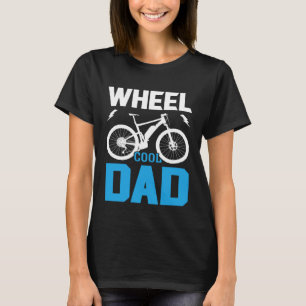 Wheel Cool Dad Electronics Electric Bike Father's  T-Shirt