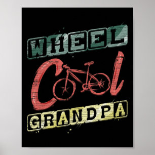 Wheel Cool Grandpa Gift For Cyclist Bike Tour Cycl Poster