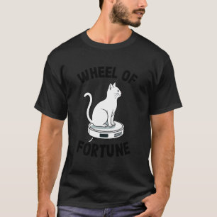 Wheel of Fortune Robot Vacuum Cleaner Funny Cat 1 T-Shirt