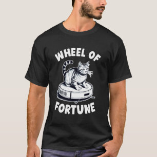 Wheel of Fortune Robot Vacuum Cleaner Funny Cat 4 T-Shirt