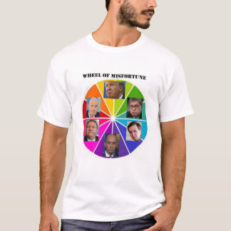 WHEEL OF MIS-FORTUNE T-Shirt