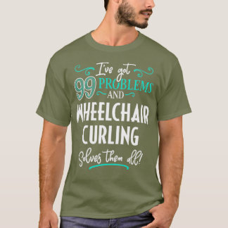 Wheelchair Curling Gift Wheelchair Curling Them T-Shirt