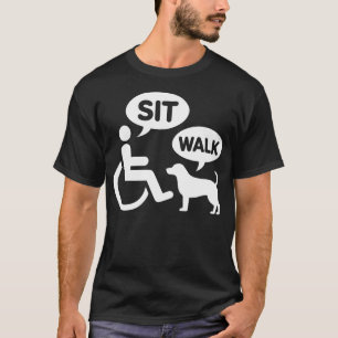 Wheelchair Dog Funny Humour Sit Walk Joke T-Shirt
