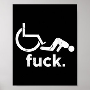 Wheelchair Humour Disability Funny Meme - Wheelcha Poster