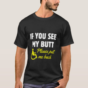 Wheelchair Humour Handicap Disability Amputation T T-Shirt