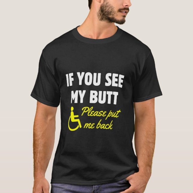 Wheelchair Humour Handicap Disability Amputation T T-Shirt (Front)