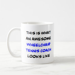 wheelchair tennis coach, awesome coffee mug