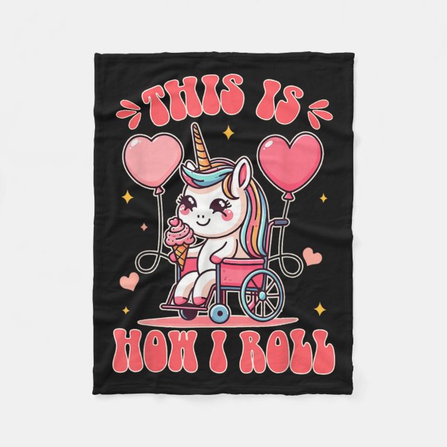 Wheelchair Unicorn Eating Ice Cream This Is How Th Fleece Blanket (Front)
