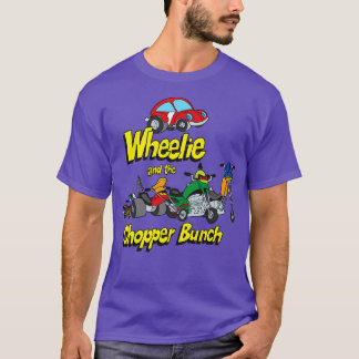 Wheelie And The Chopper Bunch T-Shirt