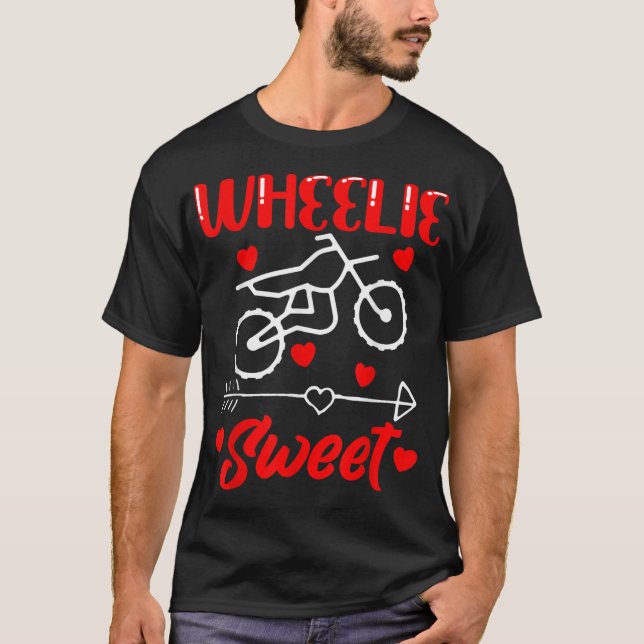 Wheelie Sweet Funny Valentine's Day Heart Dirt Bik T-Shirt (Front)