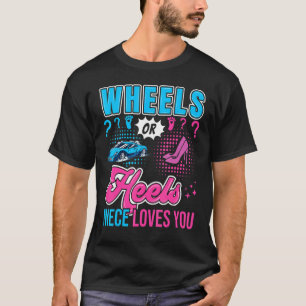 Wheels or Heels Niece Loves You New Baby Gender Re T-Shirt