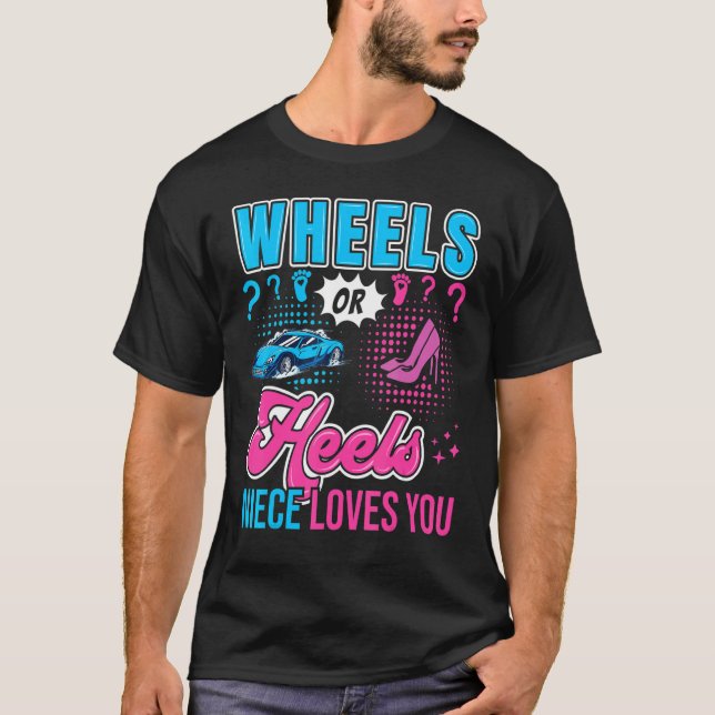 Wheels or Heels Niece Loves You New Baby Gender Re T-Shirt (Front)