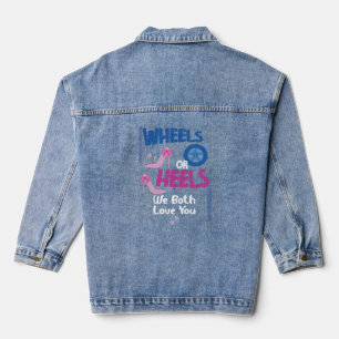Wheels Or Heels We Both Love You Gender Reveal Par Denim Jacket