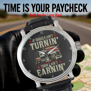 Wheels Turnin', Earnin': Trucker's Life Watch