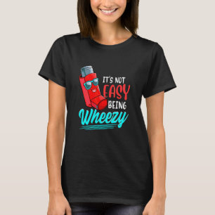 Wheezy Asthma Inhaler World Asthma Awareness T-Shirt