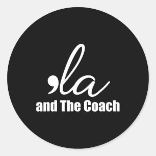 Wheimer 2024 Comma La And The Coach 5  Classic Round Sticker