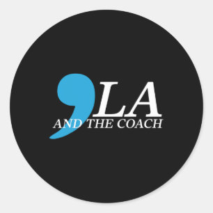 Wheimer 2024 Comma La And The Coach Classic Round Sticker