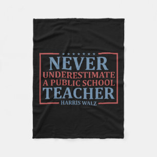Wheimer Never Underestimate A Public School Teache Fleece Blanket