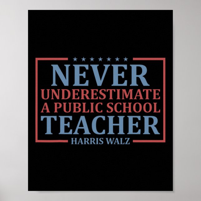Wheimer Never Underestimate A Public School Teache Poster (Front)