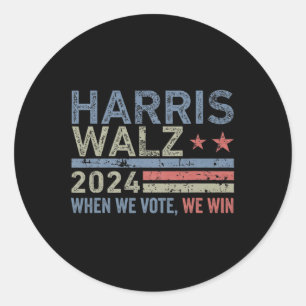 Wheimer Waltz 2024 When We Vote We Win  Classic Round Sticker
