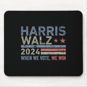 Wheimer Waltz 2024 When We Vote We Win Mouse Pad