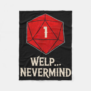 Whelp Nevermind D20 Dice Board Gamer Men Women Fleece Blanket