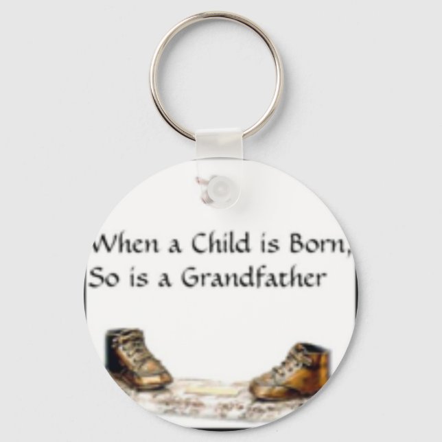 When a Child is born...Grandfather Key Ring (Front)