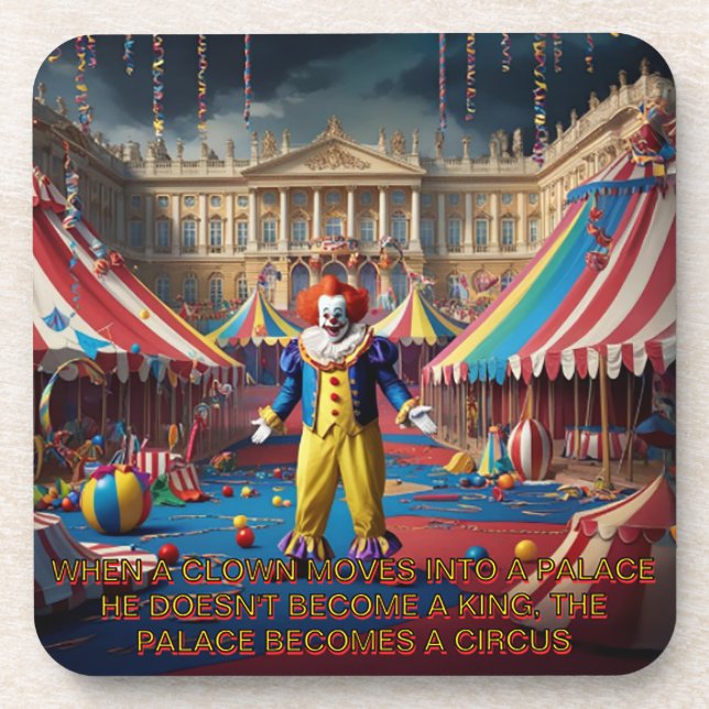 When A Clown Moves Into A Palace... Coaster (Front)