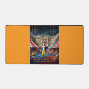 When A Clown Moves Into A Palace... Desk Mat