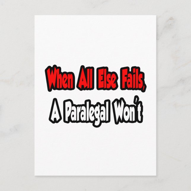 When All Else Fails, A Paralegal Won't Postcard (Front)