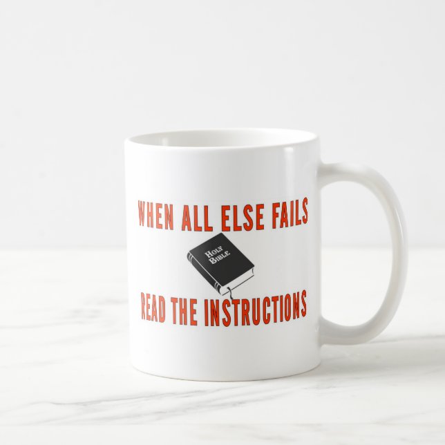 WHEN ALL ELSE FAILS COFFEE MUG (Right)