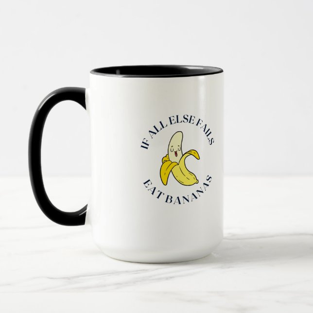 When all else fails eat bananas mug (Left)