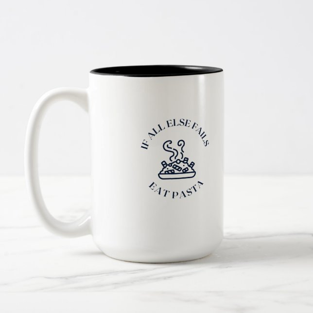 When all else fails eat pasta Two-Tone coffee mug (Left)