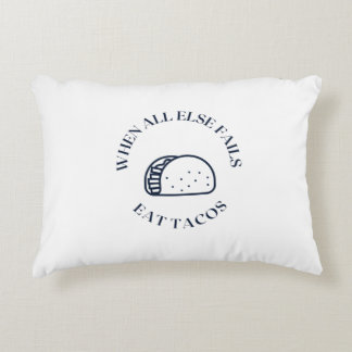 When all else fails eat tacos decorative cushion