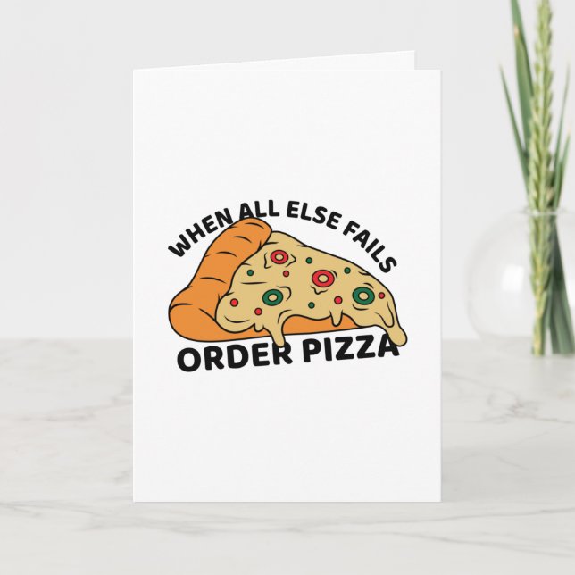When All Else Fails Order Pizza Card (Front)