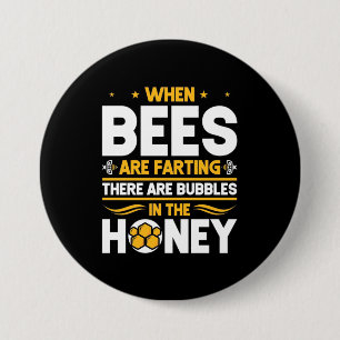 When Bees Are Farting 7.5 Cm Round Badge