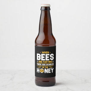 When Bees Are Farting Beer Bottle Label