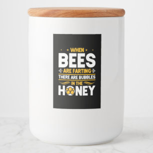 When Bees Are Farting Food Label
