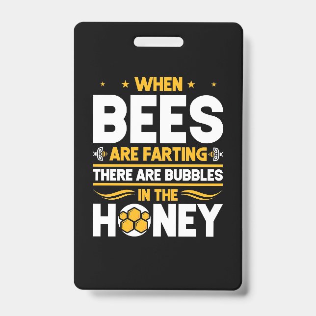 When Bees Are Farting ID Badge (Front)