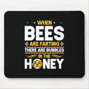 When Bees Are Farting Mouse Pad