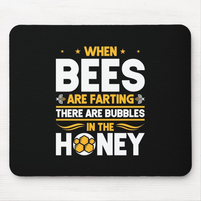 When Bees Are Farting Mouse Pad (Front)