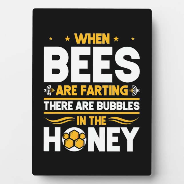 When Bees Are Farting Plaque (Front)
